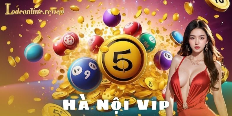 Hà Nội Vip là gì?