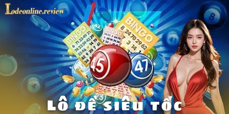Khái niệm lô đề siêu tốc