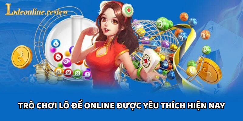 Trò chơi được yêu thích hiện nay