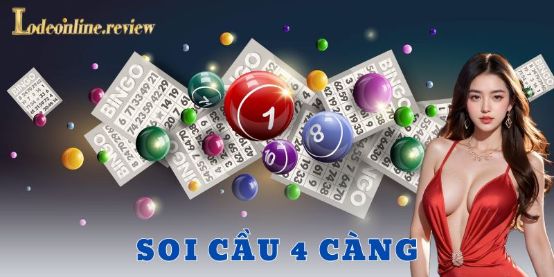 Soi cầu 4 càng - lô đề online
