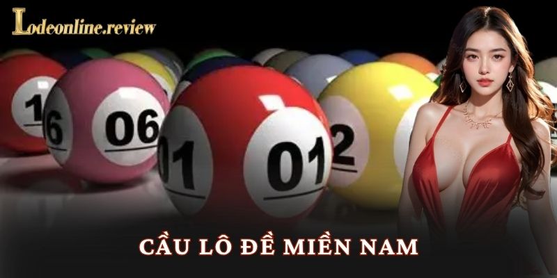 Cầu Lô Đề miền Nam - Lô đề online