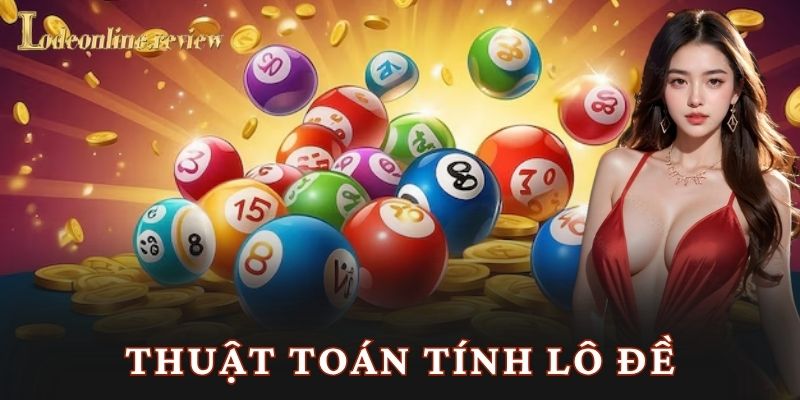 Thuật Toán Tính Lô Đề Lô đề online