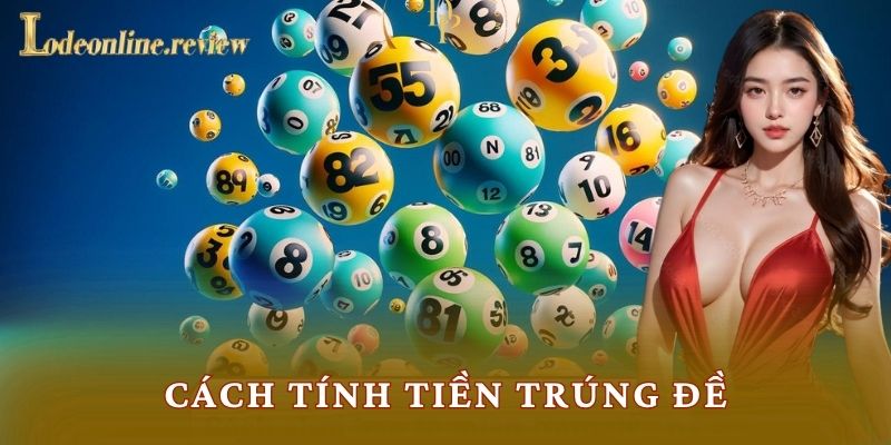 Cách tính tiền trúng đề