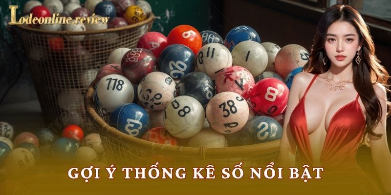 Gợi ý thống kê số nổi bật