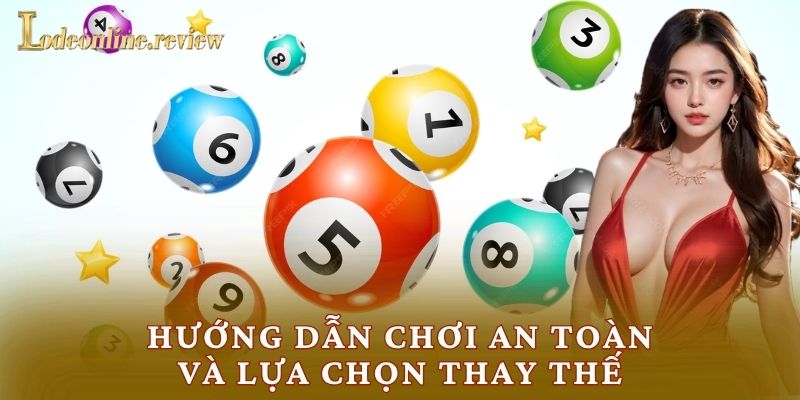 Hướng dẫn chơi an toàn và lựa chọn thay thế