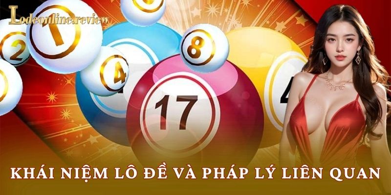 Khái niệm lô đề và pháp lý liên quan