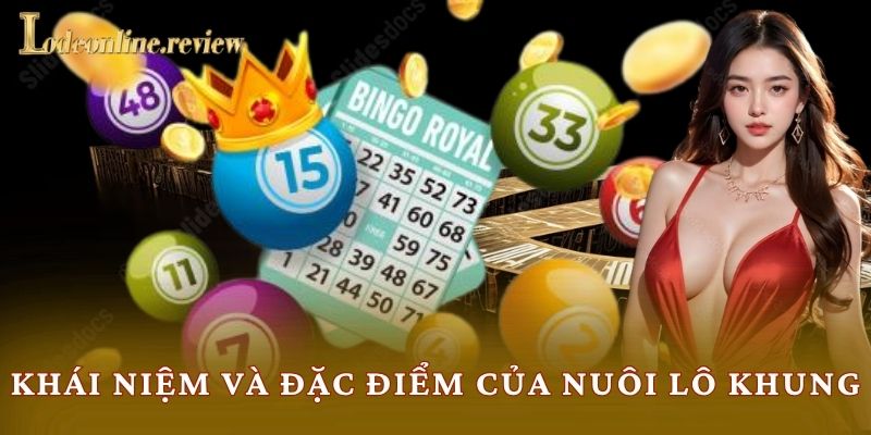 Khái niệm và đặc điểm của nuôi lô khung