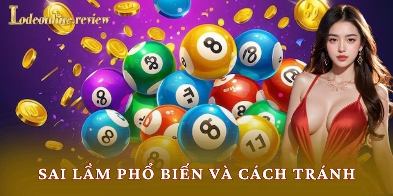 Sai lầm phổ biến và cách tránh