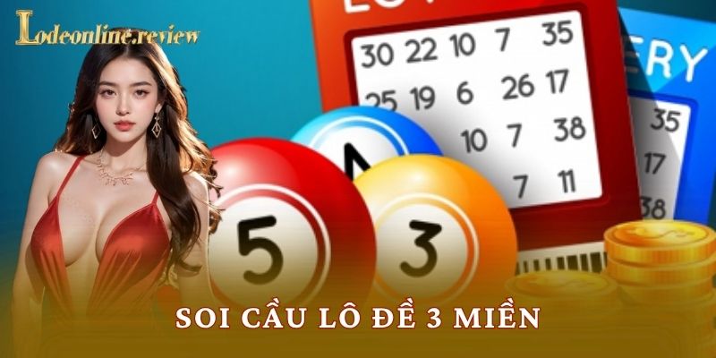 Soi Cầu Lô Đề 3 Miền