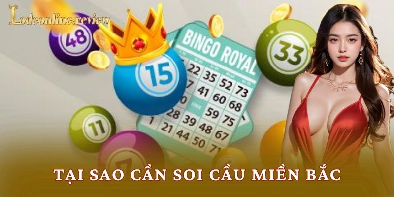 Tại sao cần soi cầu miền Bắc