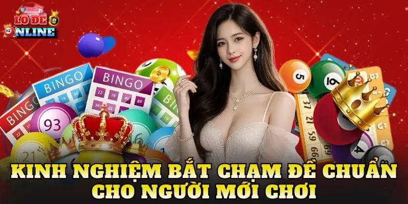 Kinh Nghiệm Bắt Chạm Đề Chuẩn Cho Người Mới Chơi