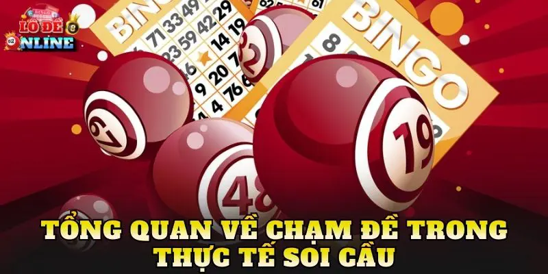 Tổng quan về chạm đề trong thực tế soi cầu