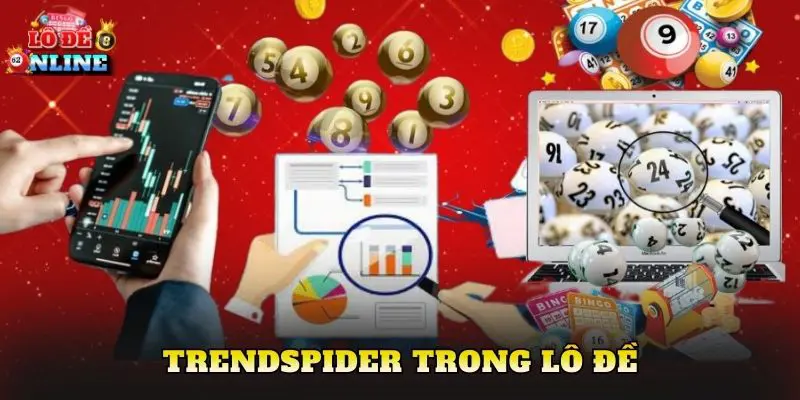 TrendSpider Trong Lô Đề