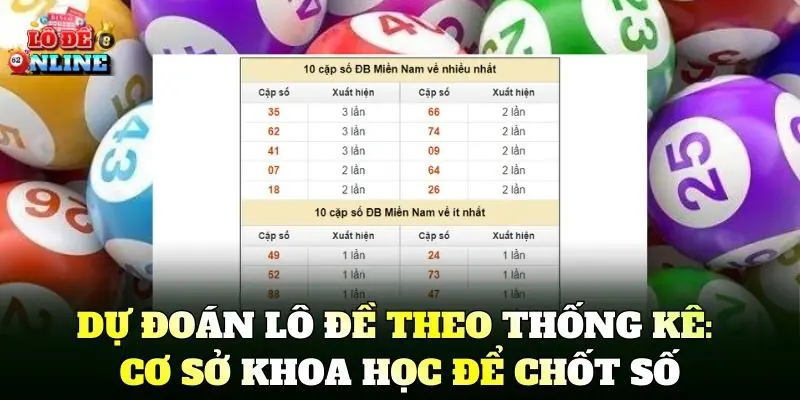 Dự Đoán Lô Đề Theo Thống Kê: Cơ sở khoa học để chốt số