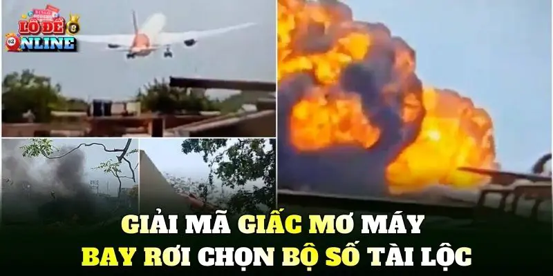 Giải mã giấc mơ máy bay rơi chọn bộ số tài lộc