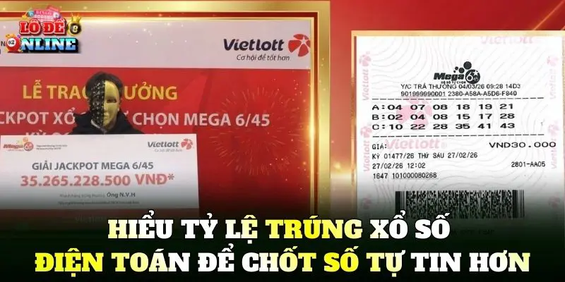 Hiểu Tỷ Lệ Trúng Xổ Số Điện Toán để chốt số tự tin hơn