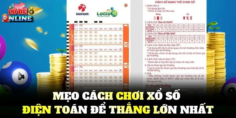 Mẹo Cách Chơi Xổ Số Điện Toán để thắng lớn nhất