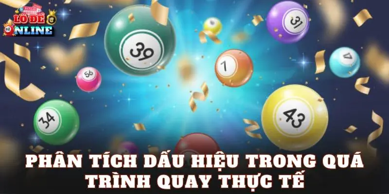 Phân tích dấu hiệu trong quá trình quay thực tế