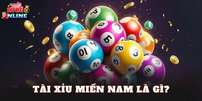 Tài xỉu miền Nam là gì?