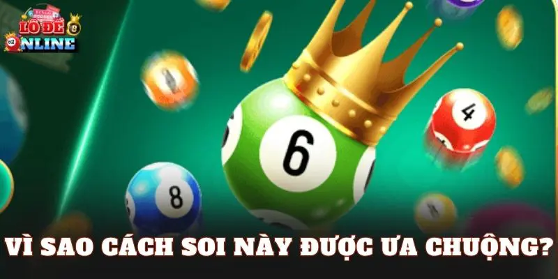Vì sao cách soi này được ưa chuộng?
