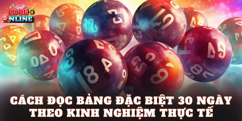 Cách đọc bảng đặc biệt 30 ngày theo kinh nghiệm thực tế