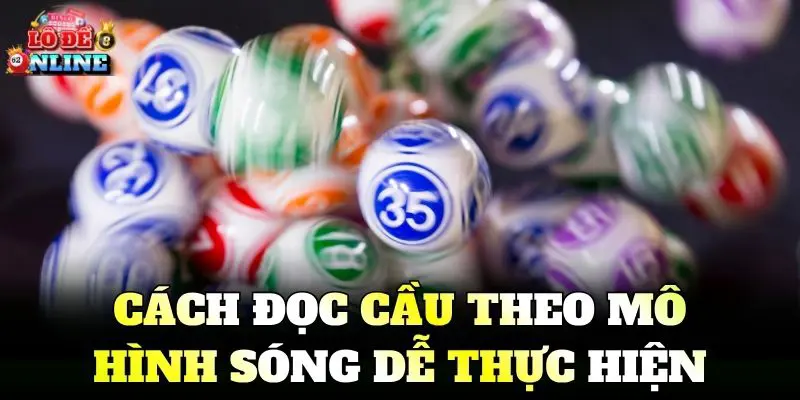 Cách đọc cầu theo mô hình sóng dễ thực hiện