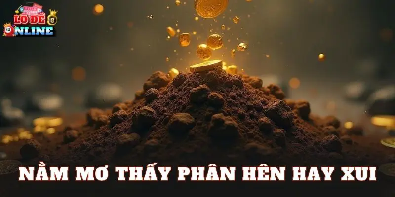 Nằm Mơ Thấy Phân Hên Hay Xui