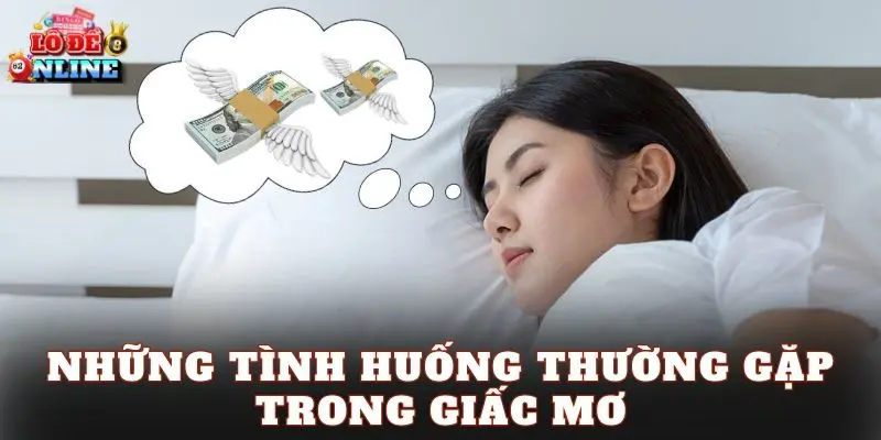 Những tình huống thường gặp trong giấc mơ