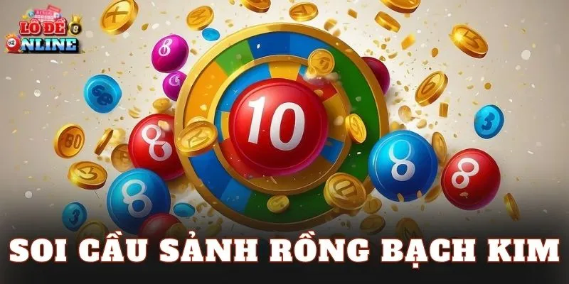 Soi Cầu Sảnh Rồng Bạch Kim