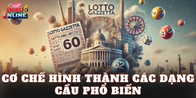 Cơ chế hình thành các dạng cầu phổ biến