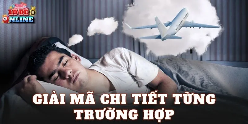 Giải mã chi tiết từng trường hợp