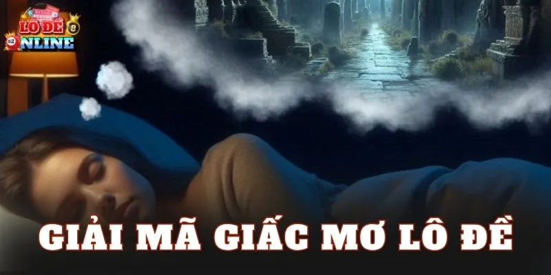 Giải Mã Giấc Mơ Lô Đề