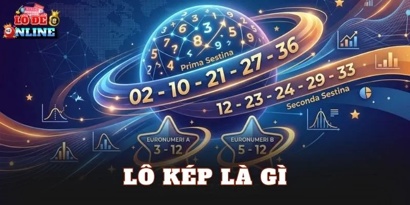 Lô Kép Là Gì