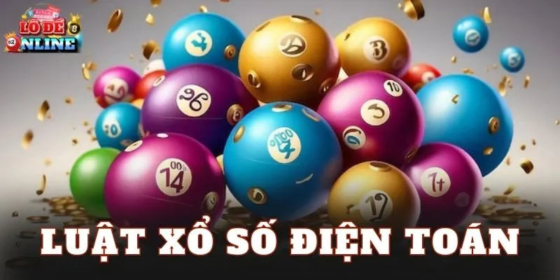 Luật Xổ Số Điện Toán