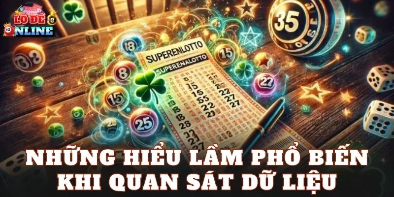 Những hiểu lầm phổ biến khi quan sát dữ liệu