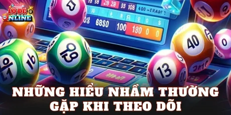 Những hiểu nhầm thường gặp khi theo dõi