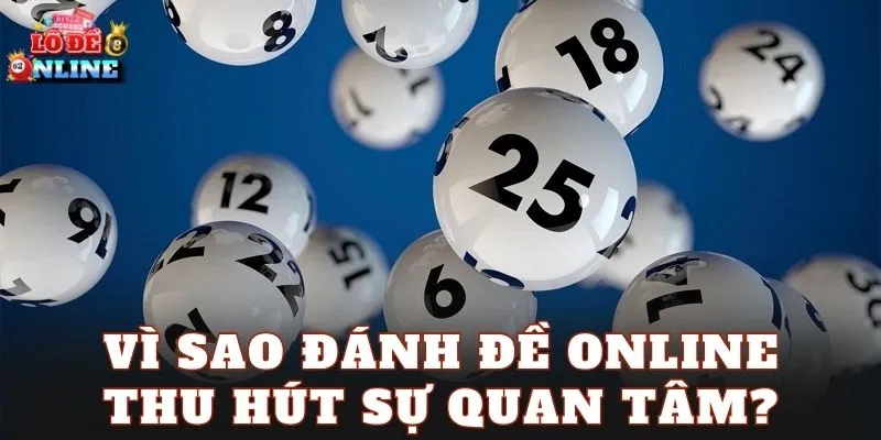 Vì sao đánh đề online thu hút sự quan tâm?