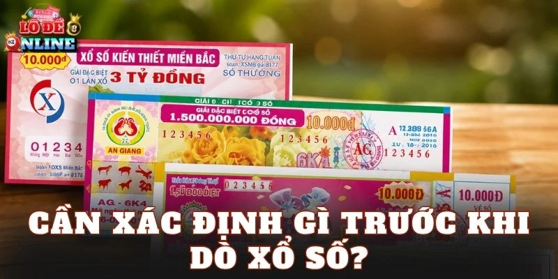 Cần xác định gì trước khi dò xổ số?