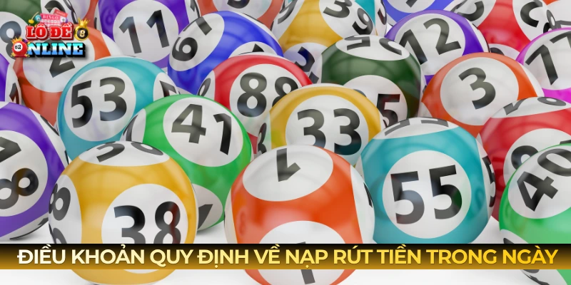 Điều khoản quy định về nạp rút tiền trong ngày