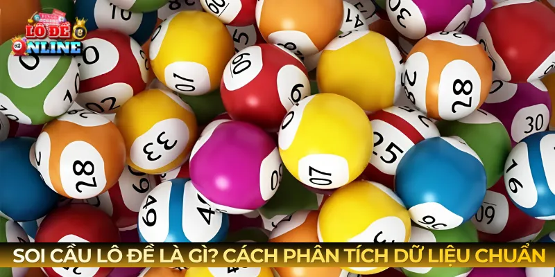 Soi cầu lô đề là gì? Cách phân tích dữ liệu chuẩn