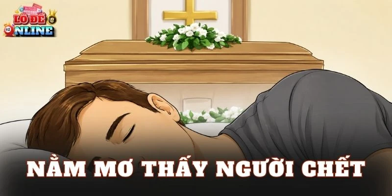 Nằm Mơ Thấy Người Chết
