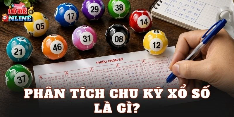 Phân tích chu kỳ xổ số là gì?