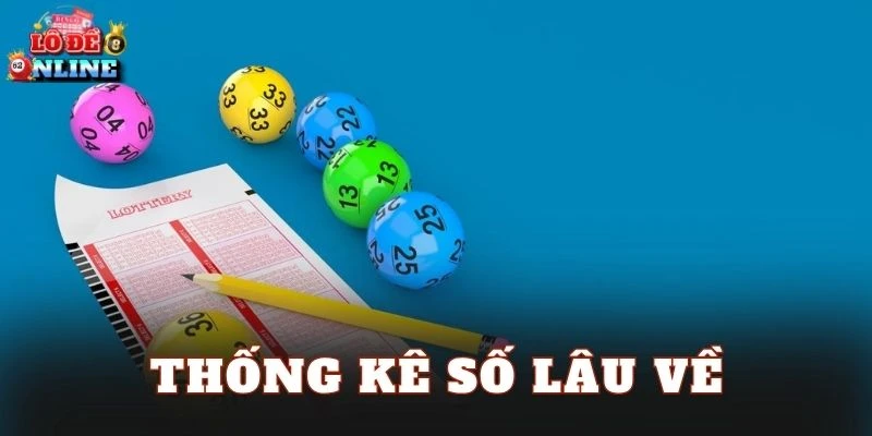 Thống Kê Số Lâu Về